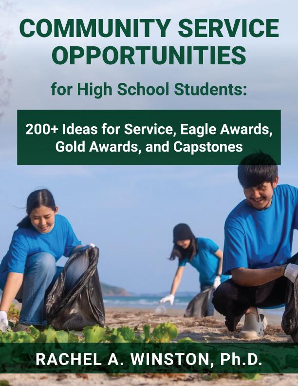 Community Service Opportunities for High School Students: 200+ Ideas for Service, Eagle Awards, Gold Awards, and Capstones